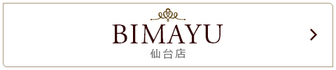 BIMAYU仙台店